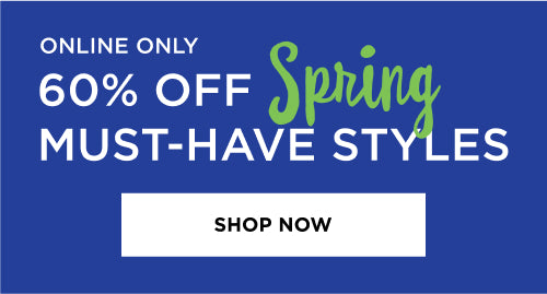 60% off Spring Must Have Styles