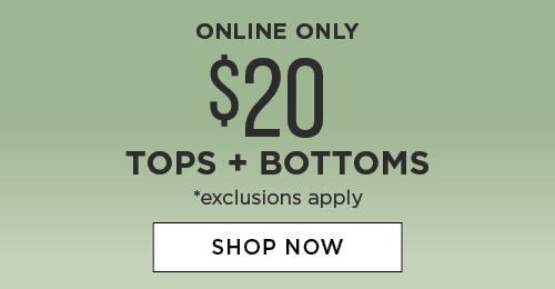 $20 Tops & Bottoms