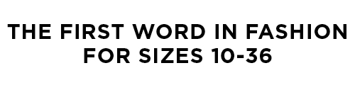 The first word in fashion for sizes 10-36